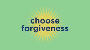 Choose Love - Lesson 4 - Choose Forgiveness