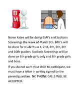 Elementary will be doing BMI and Scoliosis Screening the week of March 9th for select grades.